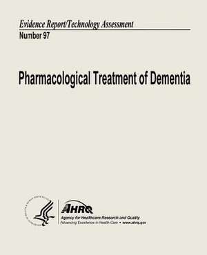 Pharmacological Treatment of Dementia de U. S. Department of Heal Human Services