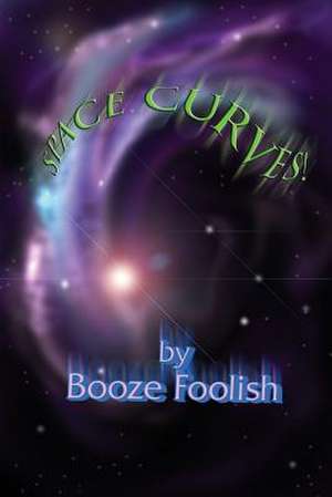 Space Curves! de Booze Foolish