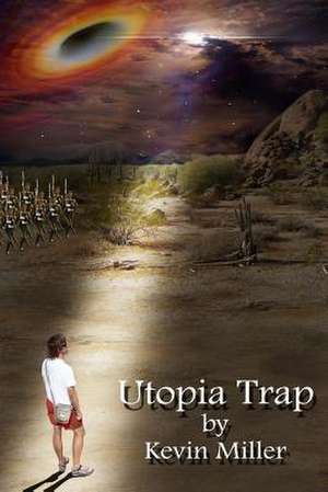 Utopia Trap de MR Kevin C. Miller