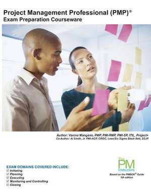 Project Management Professional (Pmp) Exam Preparation Courseware de Vanina S. Mangano