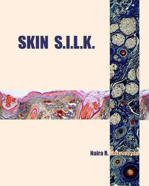 Skin S.I.L.K. de Naira R. Matevosyan