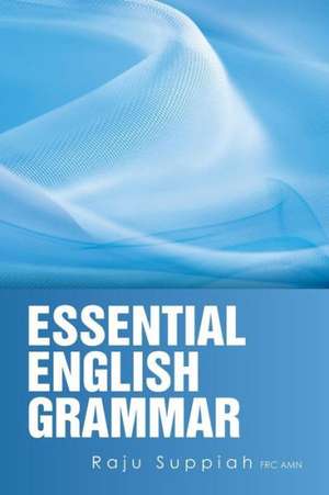 Essential English Grammar de Raju Suppiah