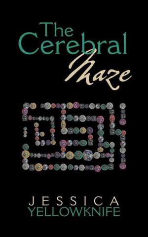 The Cerebral Maze de Jessica Yellowknife