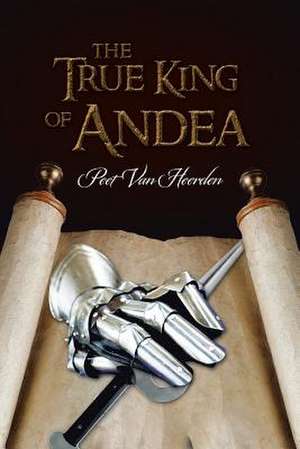 The True King of Andea de Peet Van Heerden