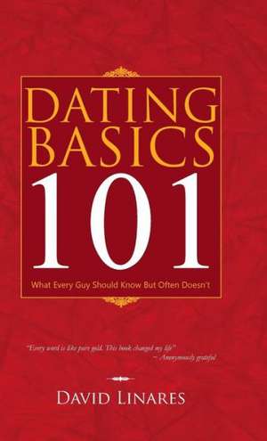 Dating Basics 101 de David Linares