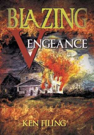 Filing, K: Blazing Vengeance