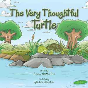 The Very Thoughtful Turtle de Kevin McMurtrie