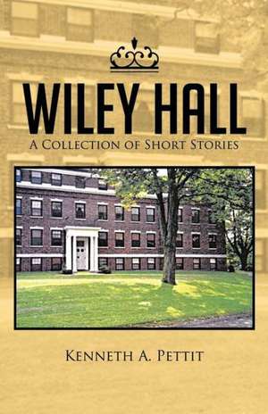 Wiley Hall de Kenneth a. Pettit