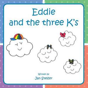 Eddie and the Three K's de Jan Stelzer