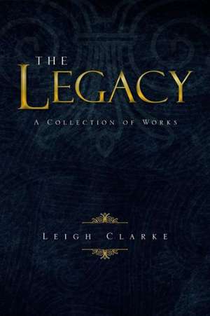 The Legacy de Leigh Clarke