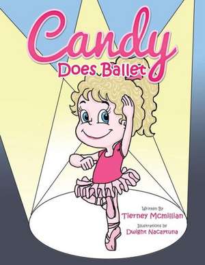 Candy Does Ballet de Tierney McMillian