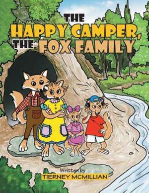 The Happy Camper, the Fox Family de Tierney McMillian