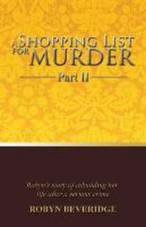 A Shopping List for Murder - Part II de Robyn Beveridge