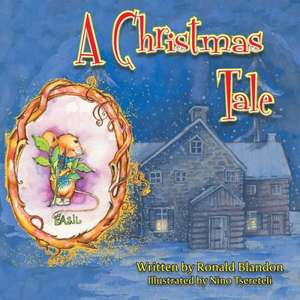 A Christmas Tale de Ronald Blandon