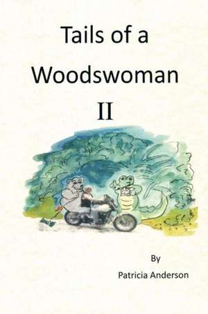 Tails of a Woodswoman II de Patricia Anderson