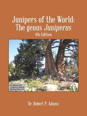 Junipers of the World de Robert P. Adams