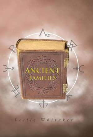 Ancient Families de Leslie Whitaker