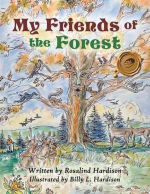 My Friends of the Forest de Rosalind Hardison