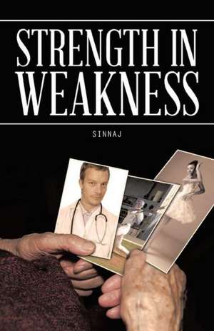 Strength in Weakness de Sinnaj