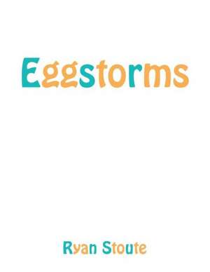 Eggstorms de Ryan Stoute