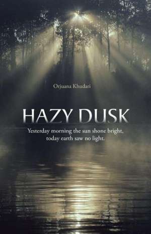 Hazy Dusk de Orjuana Khudari