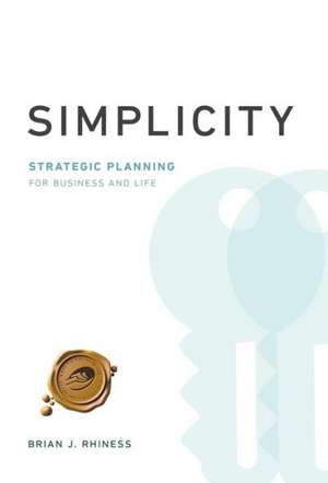 Simplicity de Brian J. Rhiness