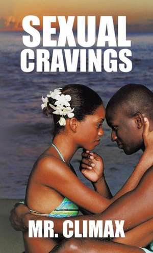 Sexual Cravings de MR Climax