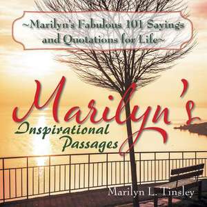 Marilyn's Fabulous 101 Sayings and Quotations for Life de Marilyn L. Tinsley