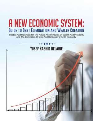 A New Economic System de Yusef Rashid Delaine