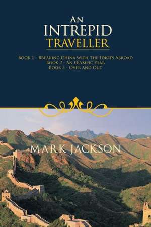 An Intrepid Traveller de Mark Jackson