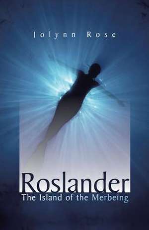 Roslander de Jolynn Rose