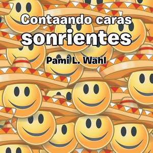 Contaando Caras Sonrientes de Pami L. Wahl