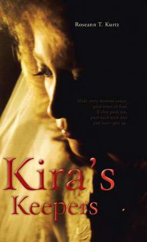 Kira's Keepers de Roseann T. Kurtz