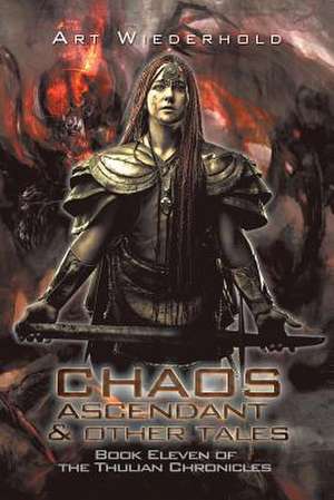 Chaos Ascendant & Other Tales de Art Wiederhold