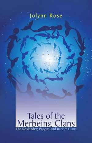 Tales of the Merbeing Clans de Jolynn Rose