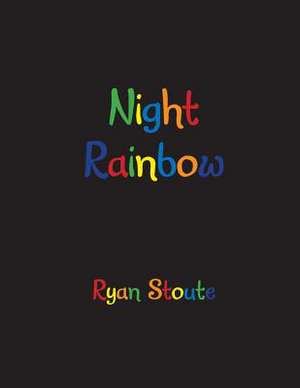 Night Rainbow de Ryan Stoute