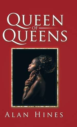 Queen of Queens de Alan Hines