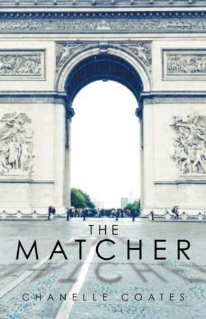 The Matcher de Chanelle Coates