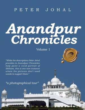 Anandpur Chronicles de Peter Johal