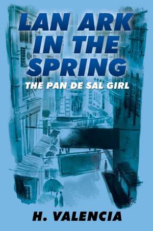 LAN Ark in the Spring: The Pan de Sal Girl de H. Valencia