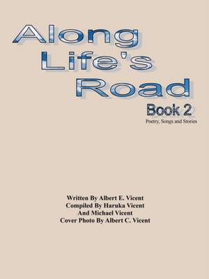 Along Life's Road de Albert Vicent