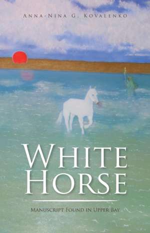 White Horse de Anna-Nina G. Kovalenko