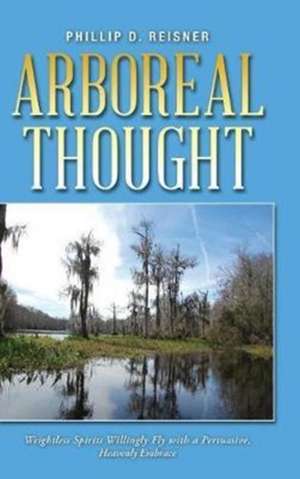 Arboreal Thought de Phillip D. Reisner