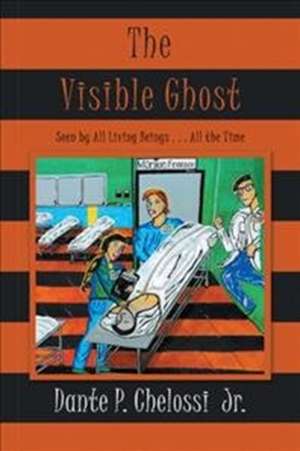 The Visible Ghost de Dante P. Chelossi Jr.