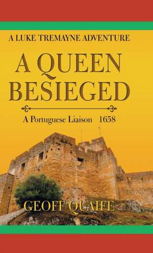 A Queen Besieged de Geoff Quaife