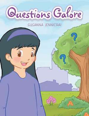 Questions Galore de Susanna Jennicrai