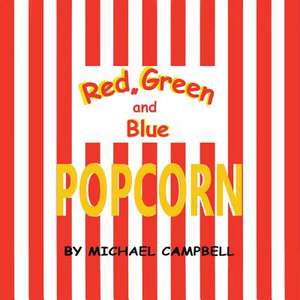 Red, Green and Blue Popcorn de Michael Campbell