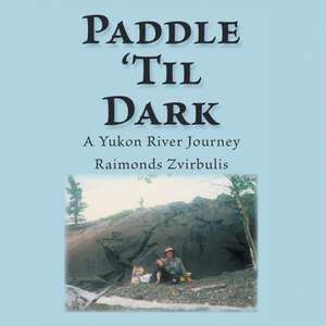 Paddle 'Til Dark de Raimonds Zvirbulis