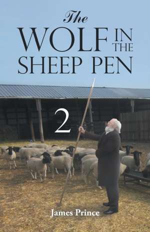 The Wolf in the Sheep Pen 2 de James Prince