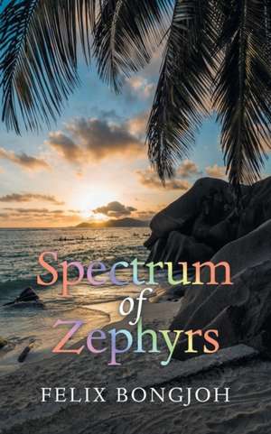 Spectrum of Zephyrs de Felix Bongjoh